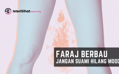 FARAJ BERBAU: Tips Elakkan Bau yang Buatkan Suami Hilang Nafsu!