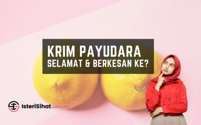 KRIM PAYUDARA : Betul-Betul Selamat & Berkesan Ke?