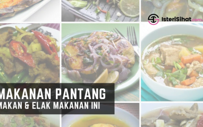 Makanan Pantang Bersalin – Nombor 3 Akan Buat Anda Fikir 2 Kali!