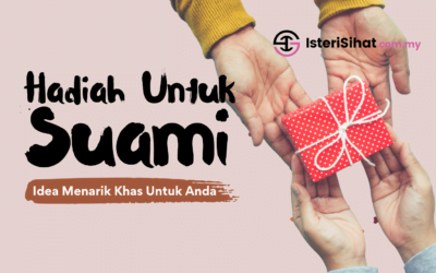 Hadiah Untuk Suami – Idea Menarik Untuk Anda