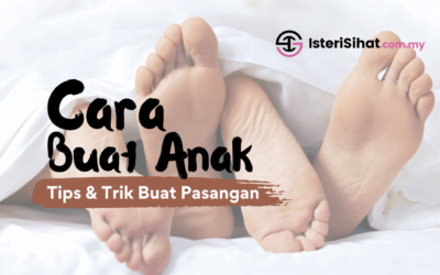 Cara Buat Anak – Tips & Trik Buat Pasangan